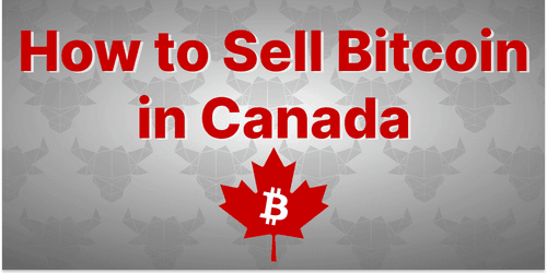 Comment vendre du Bitcoin au Canada